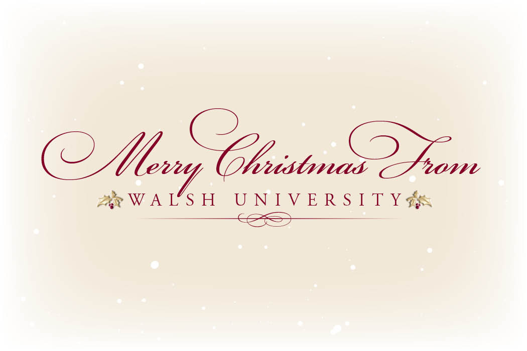 Christmas greetings from Walsh University